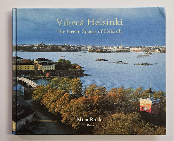 Vihrea Helsinki, The Green Spaces of Helsinki