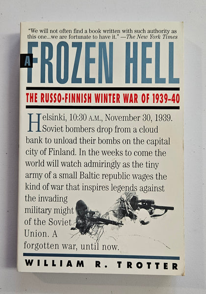 Frozen Hell, The Russo-Finnish Winter War of 1939-1940