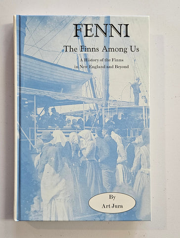 FENN1 The Finns Among Us, A History of the Finns in New England and Beyond