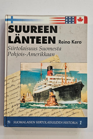 Suureen Länteen - Siirtolaisuus Suomesta Pohojois-Amerikkaan