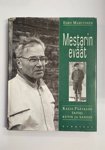 Mestarin eväät : Kalle Päätalon taival kuvin ja sanoin