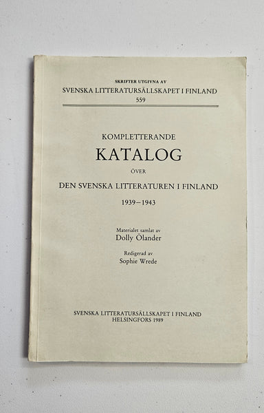 Katalog: över den svenska litteraturen 1 Finland 1939-1943