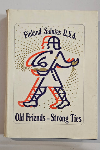 Finland Salutes USA, Old Friends - Strong Ties