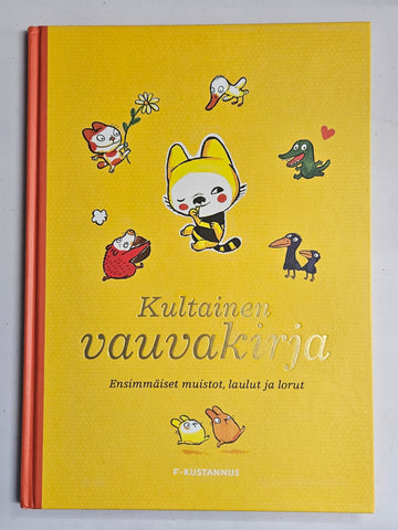 Kultainen vauvakirja : ensimmäiset muistot, laulu ja lorut