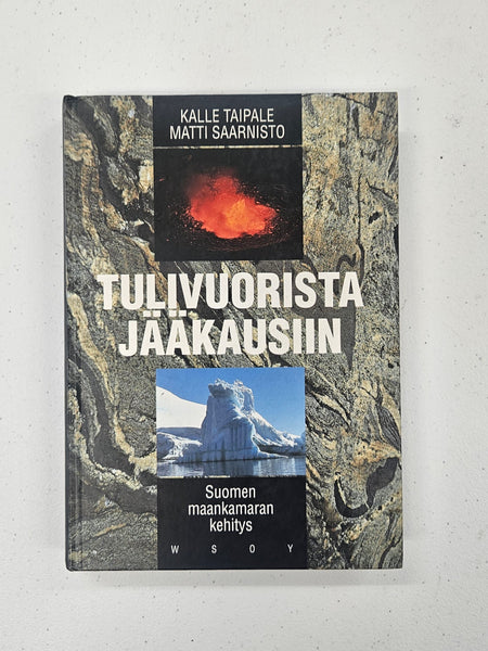 Tulivuorista Jaakausin (From Volcanoes to Glaciers)
