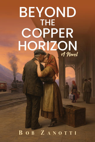 Beyond The Copper Horizon - A Novel
