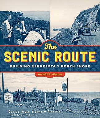 Scenic Route: Building Minnesota's North Shore