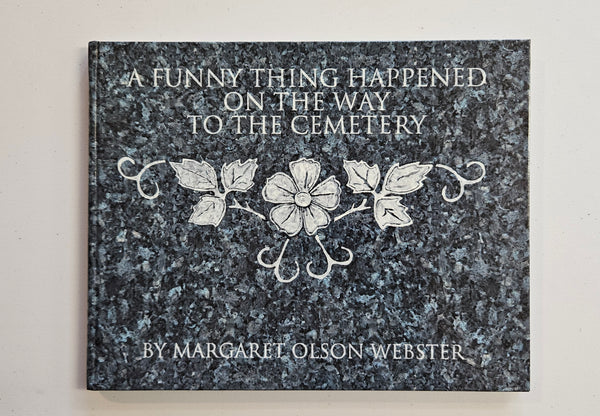 A Funny Thing Happened On The Way To The Cemetery