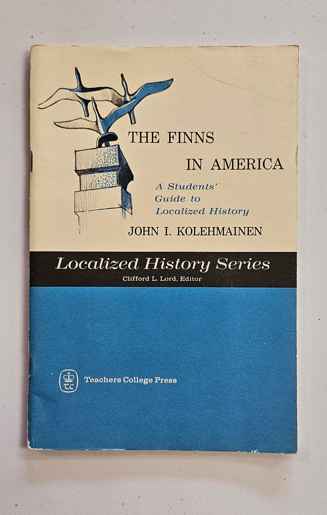 The Finns in America, A Students' Guide to Localized History